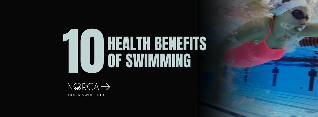 Top 10 Benefits of Swimming for Your Health Norca Athletic Swimwear | Norca Natation Inc.