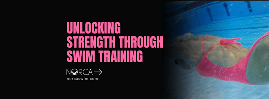 Unlocking Strength Through Swim Training - Norca Athletic Swimwear | Norca Natation Inc.